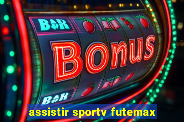 assistir sportv futemax